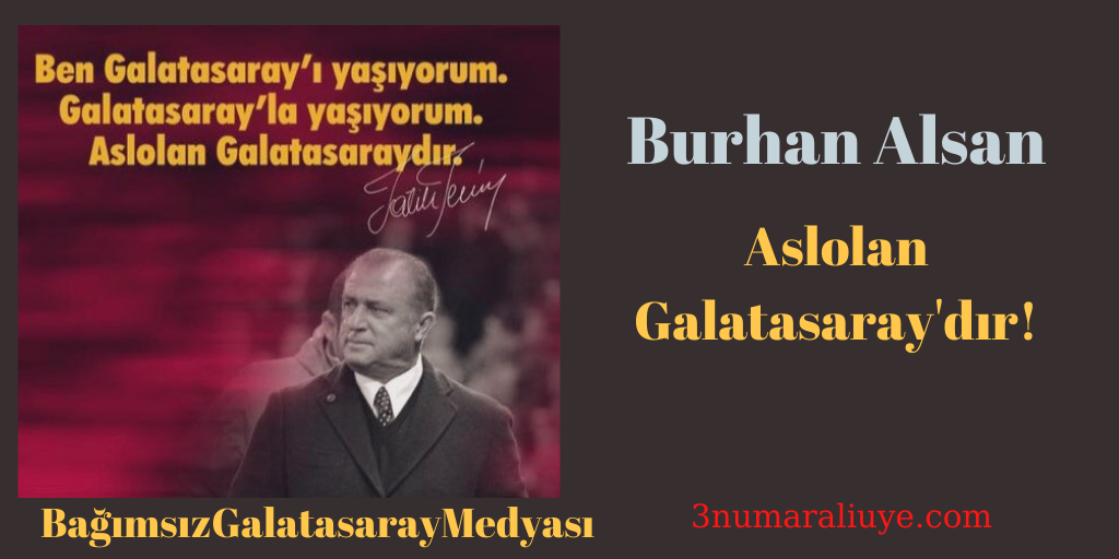 ASLOLAN GALATASARAY’DIR!