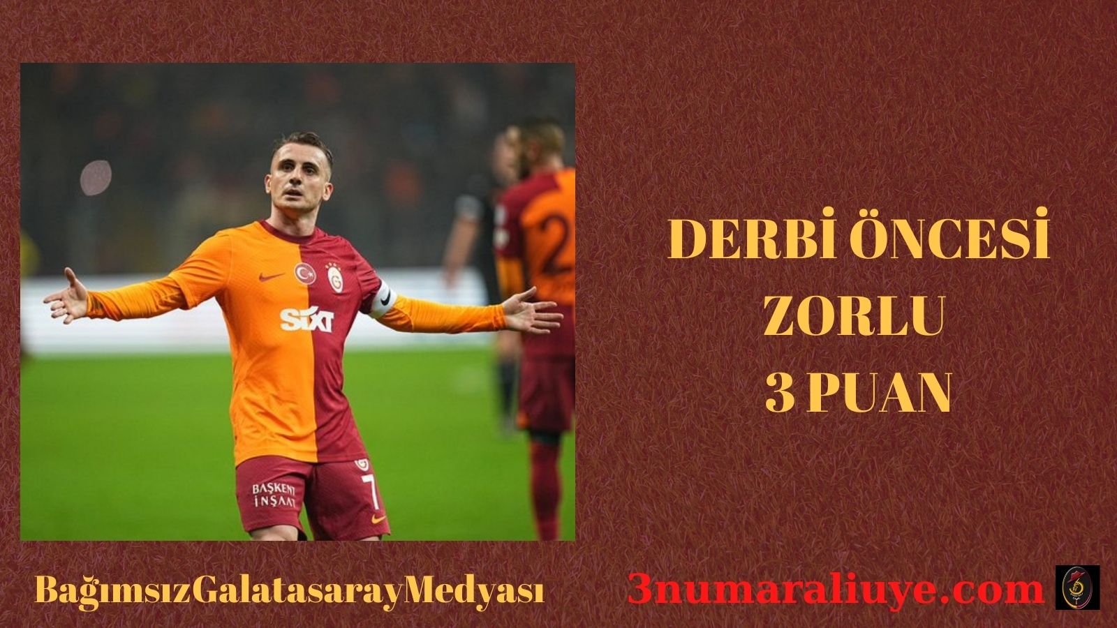 DERBİ ÖNCESİ ZORLU 3 PUAN