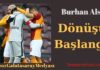 Dönüşün Başlangıcı Galatasaray-Denizlispor 6-1