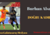 DOĞRU KADRO Burhan Alsan
